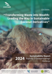 Cover of a sustainability report titled "Transforming Waste into Wealth: Leading the Way in Sustainable Coconut Derivatives" by COCOVERS, featuring an image of coconut fibers being handled. The report is for the year 2024 and is prepared in collaboration with Indonesia's Ministry of Trade and Accounting Department of Parahyangan Catholic University.